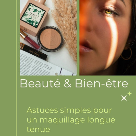 E-BOOK : ASTUCES SIMPLES POUR UN MAQUILLAGE LONGUE TENUE